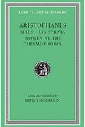 Birds. Lysistrata. Women at the Thesmophoria