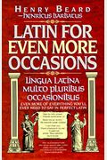 Latin For Even More Occasions