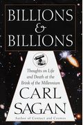 Billions & Billions: Thoughts On Life And Death At The Brink Of The Millennium