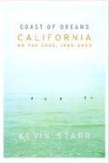 Coast Of Dreams: California On The Edge, 1990-2003