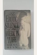 The Erotic Silence Of The American Wife