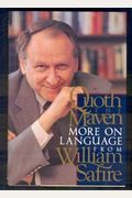 Quoth The Maven: More On Language From William Safire
