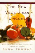 The New Vegetarian Epicure: Menus--With 325 All-New Recipes--For Family and Friends
