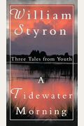 A Tidewater Morning: Three Tales From Youth