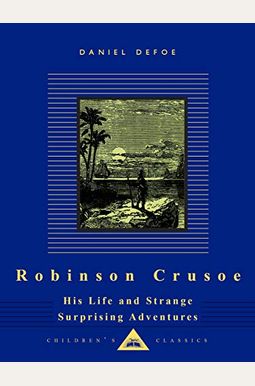 Robinson Crusoe: His Life and Strange Surprising Adventures
