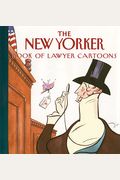 The New Yorker Book Of Lawyer Cartoons