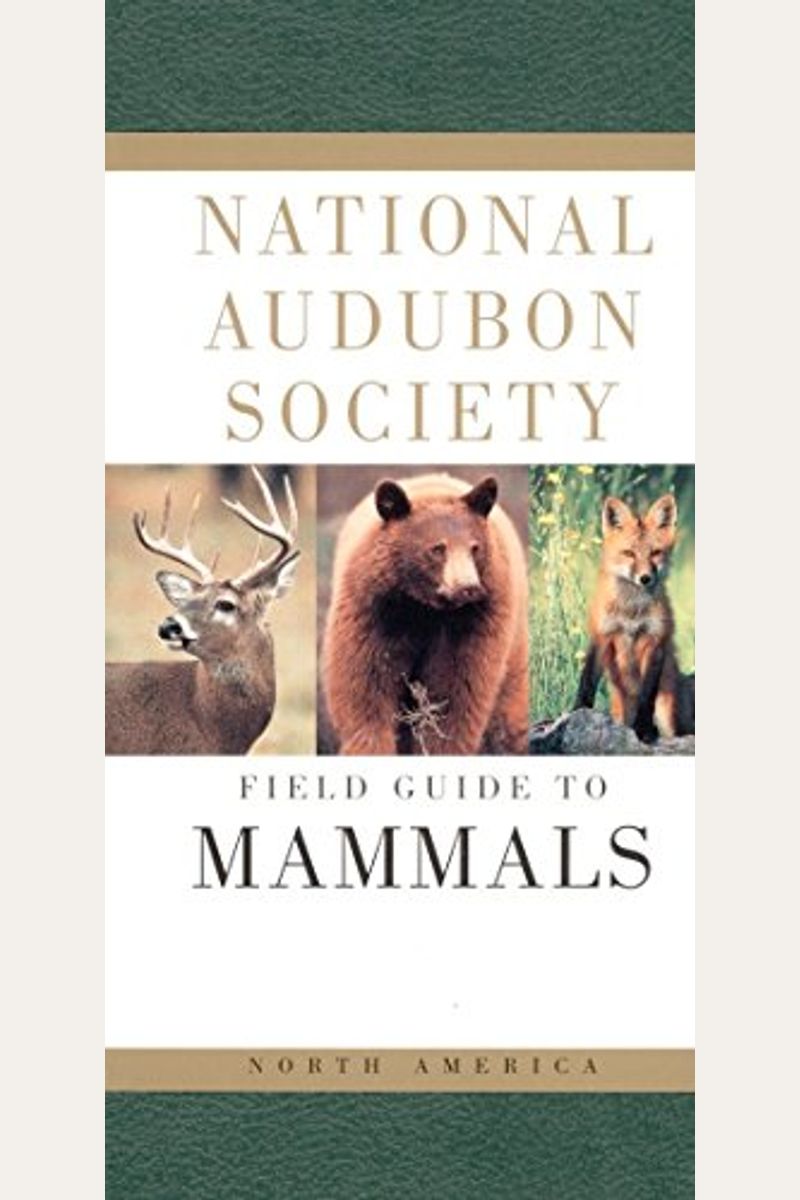 National Audubon Society Field Guide To North American Mammals (National Audubon Society Field Guides (Hardcover))