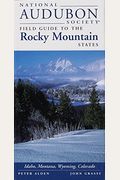 National Audubon Society Field Guide To The Rocky Mountain States: Idaho, Montana, Wyoming, Colorado