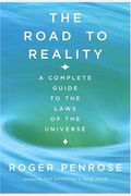 The Road to Reality : A Complete Guide to the Laws of the Universe
