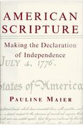 American Scripture: Making The Declaration Of Independence