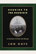 Running To The Mountain: A Midlife Adventure