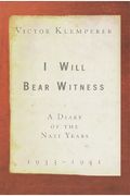 I Will Bear Witness, Volume 1: A Diary of the Nazi Years