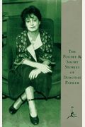 The Poetry And Short Stories Of Dorothy Parker