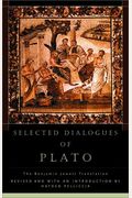 Selected Dialogues Of Plato: The Benjamin Jowett Translation