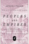 Peoples And Empires: A Short History Of European Migration, Exploration, And Conquest, From Greece To The Present