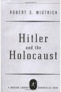 Hitler And The Holocaust (Modern Library Chronicles)