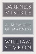 Darkness Visible: A Memoir Of Madness