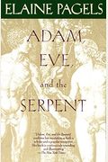 Adam, Eve, and the Serpent: Sex and Politics in Early Christianity