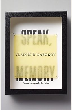 Speak, Memory: An Autobiography Revisited Speak, Memory: An Autobiography Revisited