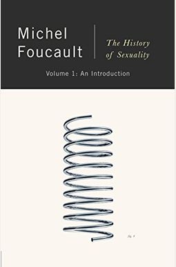 The History of Sexuality: An Introduction The History of Sexuality: An Introduction