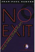 No Exit, And Three Other Plays