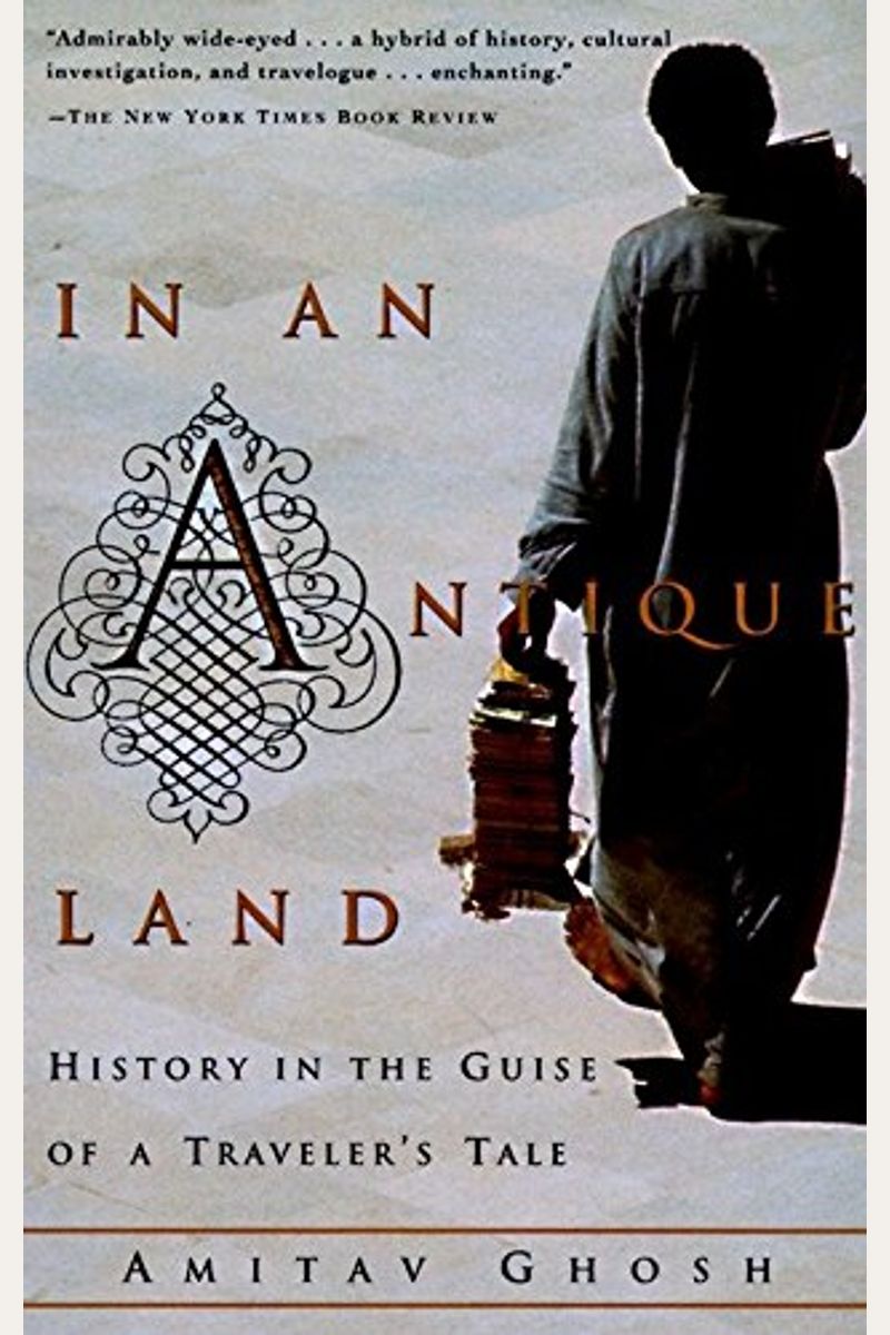 In An Antique Land: History In The Guise Of A Traveler's Tale
