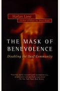 The Mask Of Benevolence: Disabling The Deaf Community