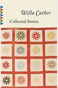 Collected Stories Of Willa Cather