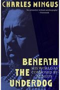Beneath The Underdog: His World As Composed By Mingus