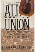 All for the Union: The Civil War Diary & Letters of Elisha Hunt Rhodes