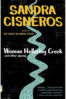 Woman Hollering Creek and Other Stories: And Other Stories Woman Hollering Creek and Other Stories: And Other Stories