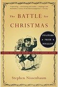 The Battle For Christmas: A Social And Cultural History Of Our Most Cherished Holiday
