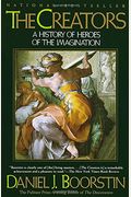 The Creators: A History Of Heroes Of The Imagination