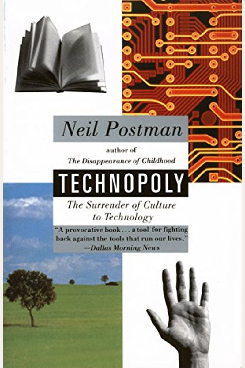 Technopoly: The Surrender Of Culture To Technology