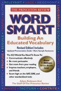 Word Smart: Building An Educated Vocabulary