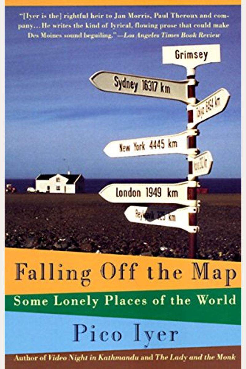 Falling Off The Map: Some Lonely Places Of The World