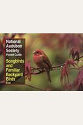 National Audubon Society Pocket Guide to Songbirds and Familiar Backyard Birds: Eastern Region: East