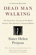 Dead Man Walking: The Eyewitness Account Of The Death Penalty That Sparked a National Debate