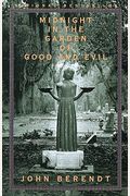 Midnight In The Garden Of Good And Evil: A Savannah Story