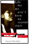 Life For Me Ain't Been No Crystal Stair: One Family's Passage Through The Child Welfare System