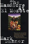 The Massacre At El Mozote