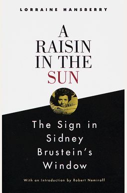 A Raisin In The Sun And The Sign In Sidney Brustein's Window A Raisin In The Sun And The Sign In Sidney Brustein's Window