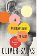 An Anthropologist On Mars: Seven Paradoxical Tales