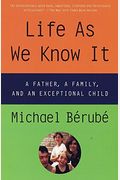 Life As We Know It: A Father, A Family, And An Exceptional Child