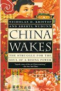China Wakes: The Struggle For The Soul Of A Rising Power