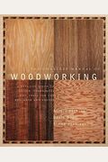 The Complete Manual Of Woodworking: A Detailed Guide To Design, Techniques, And Tools For The Beginner And Expert