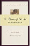 The Secrets Of Mariko: A Year In The Life Of A Japanese Woman And Her Family
