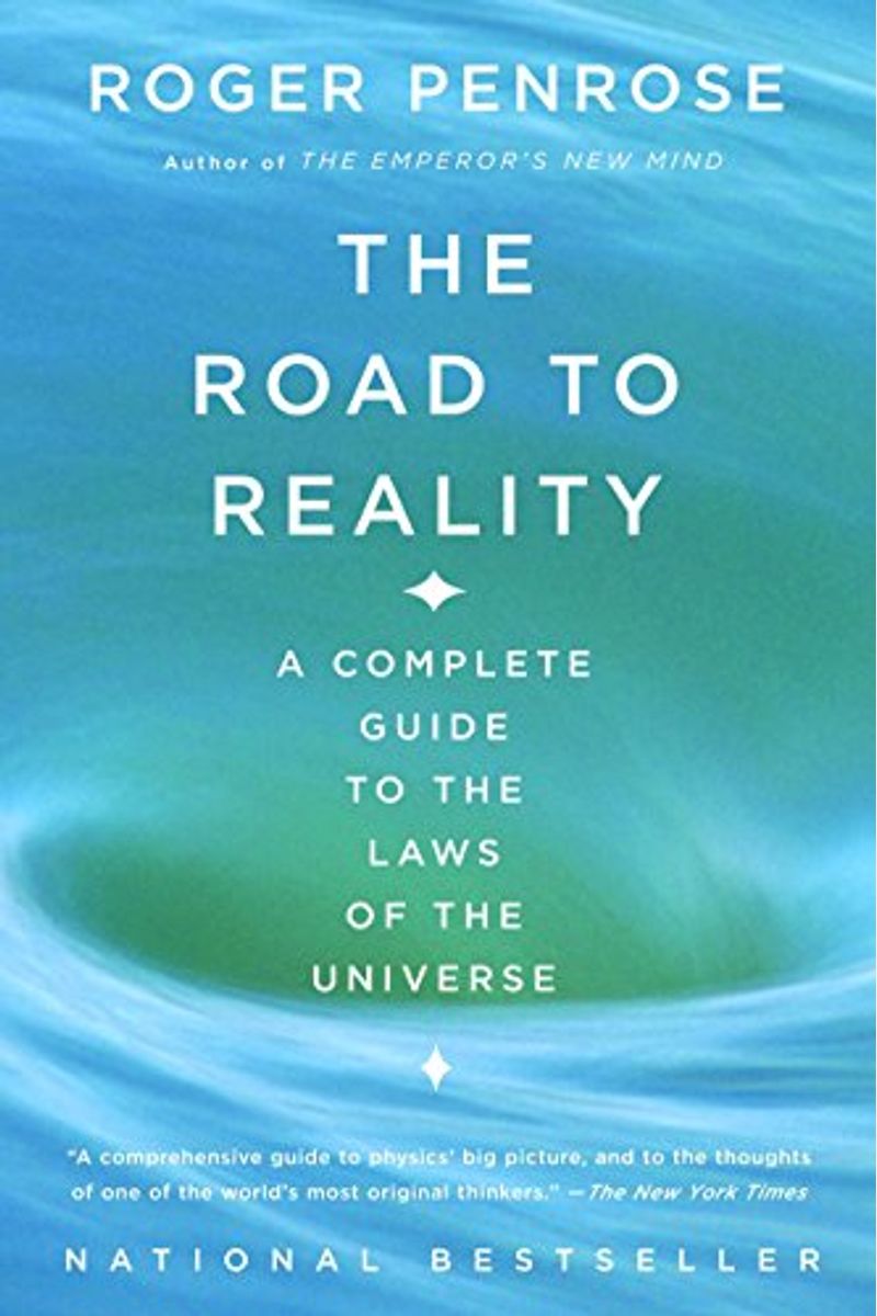 The Road To Reality: A Complete Guide To The Laws Of The Universe