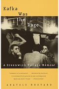 Kafka Was The Rage: A Greenwich Village Memoir