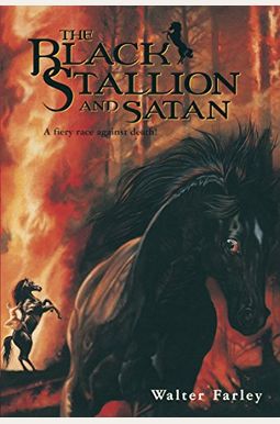 The Black Stallion And Satan (Turtleback School & Library Binding Edition) The Black Stallion And Satan (Turtleback School & Library Binding Edition)